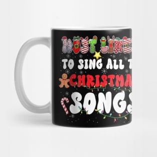 Family Most Likely To Sing Christmas Songs - Xmas Costume Mug